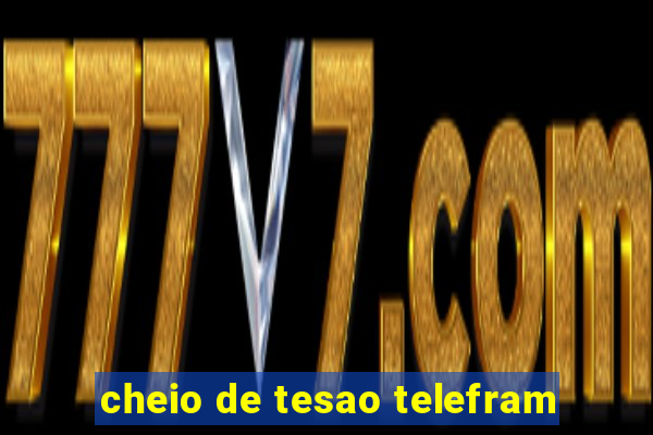 cheio de tesao telefram